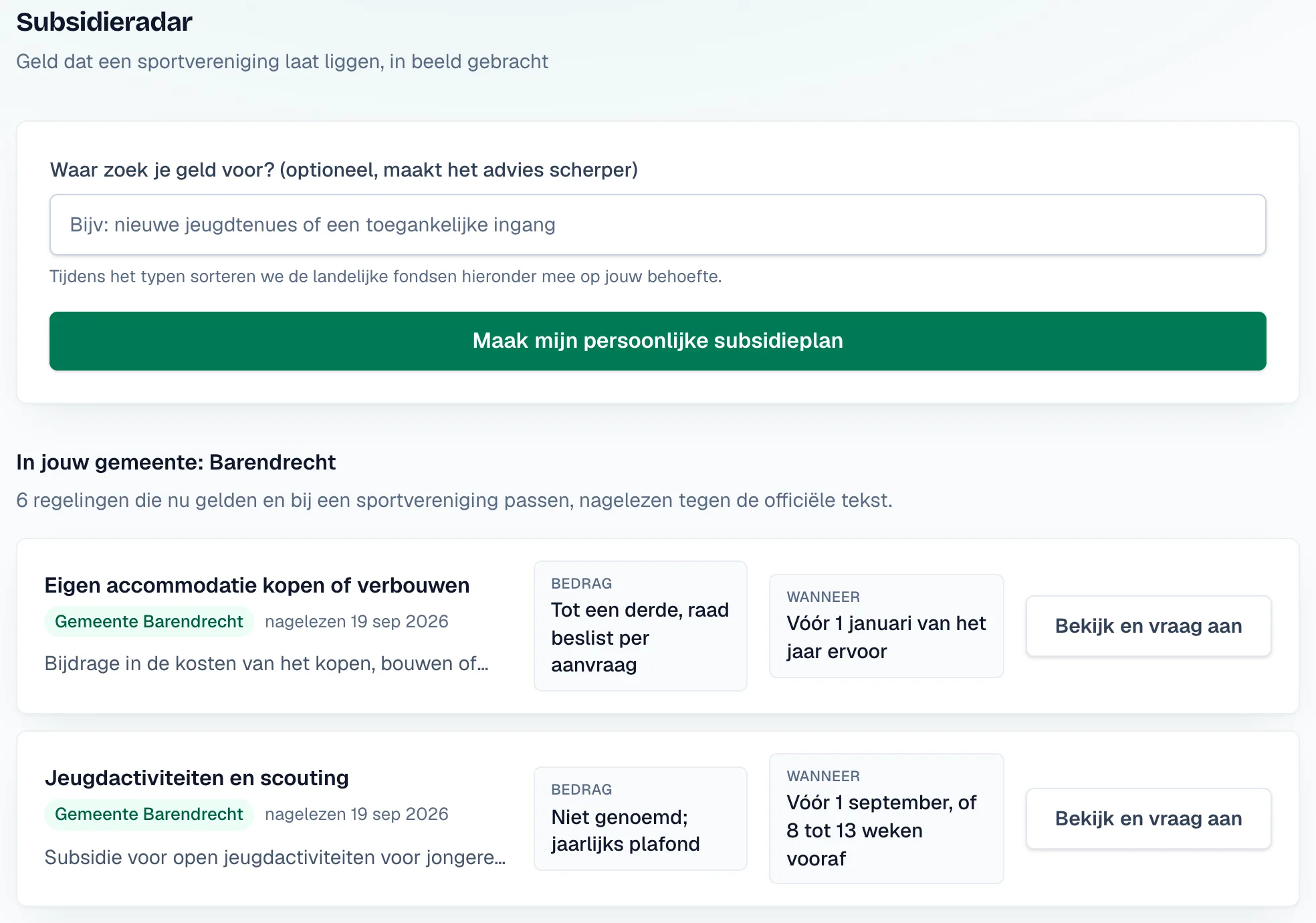 De Subsidieradar: regelingen in de eigen gemeente met het bedrag, wanneer je aanvraagt en een knop om te bekijken en aan te vragen.